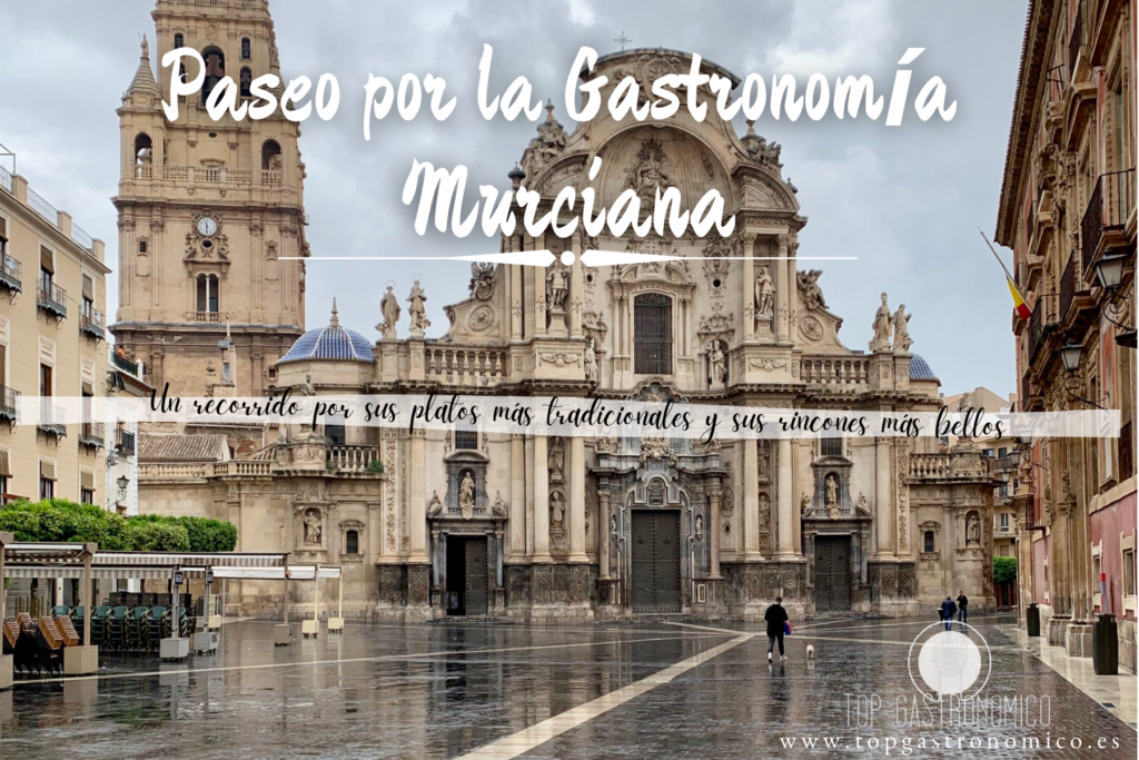 Paso por la Gastronomía Murciana
Platos típicos de Murcia