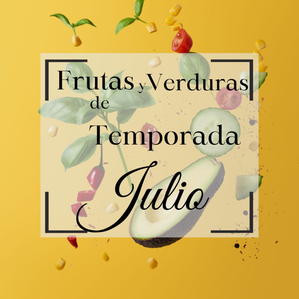 Frutas y Verduras de Temporada en Julio