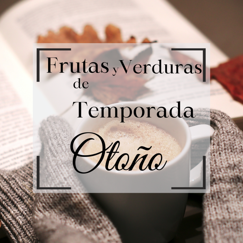 Frutas y Verduras de Temporada en Otoño: Sabores y Colores de la Estación